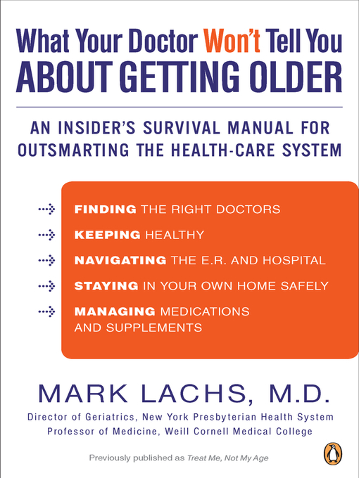 Title details for What Your Doctor Won't Tell You About Getting Older by Mark Lachs, M.D. - Available